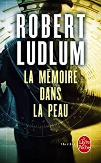 Robert Ludlum - La Mémoire dans la peau