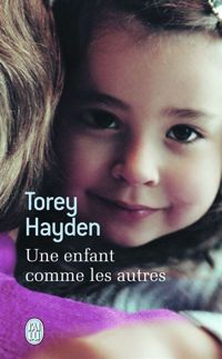 Torey Hayden - Une enfant comme les autres