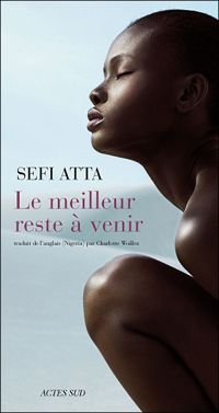Couverture du livre Le meilleur reste à venir - Sefi Atta