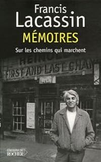 Francis Lacassin - Mémoires : Sur les chemins qui marchent