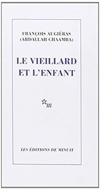 Francois Augieras - Le Vieillard et l'Enfant