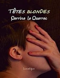 Perrine Le Querrec - Têtes blondes