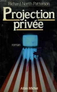 Richard North Patterson - Projection privée