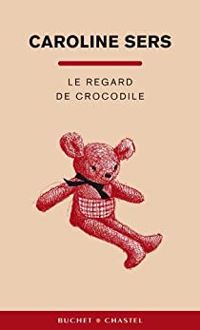 Caroline Sers - Le regard de crocodile