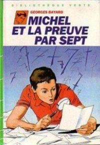 Georges Bayard - Michel et la preuve par sept
