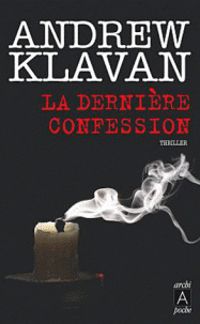 Andrew Klavan - La dernière confession