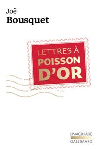 Joë Bousquet - Lettres à Poisson d'Or