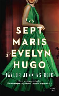 Couverture du livre Les Sept Maris d'Evelyn Hugo - Taylor Jenkins Reid