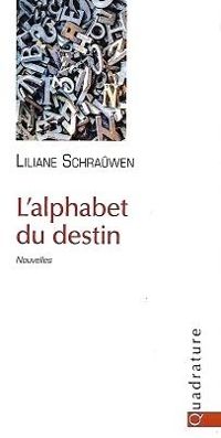 Liliane Schrauwen - L'alphabet du destin