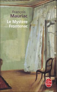 François Mauriac - Le Mystère Frontenac