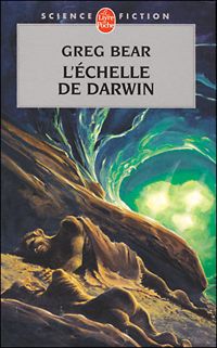 Greg Bear - L'Échelle de Darwin
