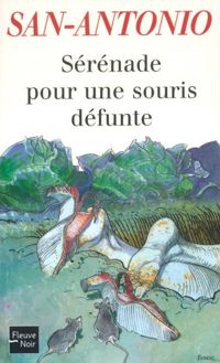 Couverture du livre Sérénade pour une souris défunte - Frederic Dard