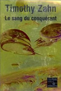 Timothy Zahn - Le sang du Conquérant