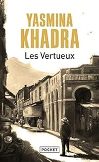 Yasmina Khadra - Les Vertueux