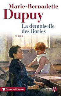 Marie-bernadette Dupuy - La demoiselle des Bories
