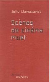 Julio Llamazares - Scènes de cinéma muet