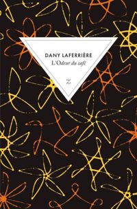 Dany Laferrière - L'odeur du café