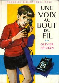 Olivier Sechan - Une voix au bout du fil