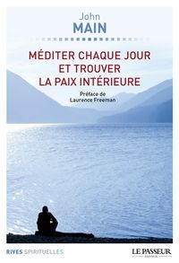  John Main Seminar - Méditer chaque jour et trouver la paix intérieure