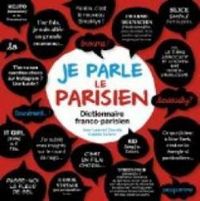 Jean Laurent Cassely - Camille Saferis - Je parle le parisien