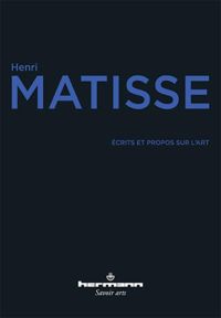 Henri Matisse - Ecrits et propos sur l'art