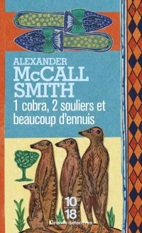 Alexander Mccall Smith - 1 cobra, 2 souliers et beaucoup d'ennuis 