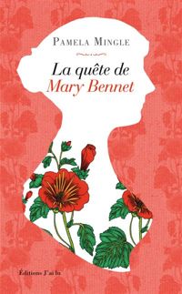Pamela Mingle - La quête de Mary Bennet