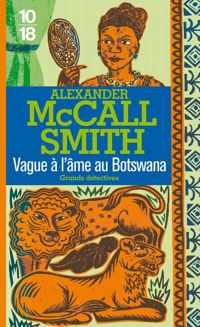 Alexander Mccall Smith - Vague à l'âme au Botswana 