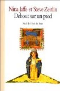 Couverture du livre Debout sur un pied - Raphal Fejt - Nina Jaffe - Steve Zeitlin