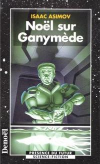 Isaac Asimov - Noël sur Ganymède