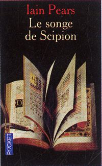 Iain Pears - Le Songe de Scipion
