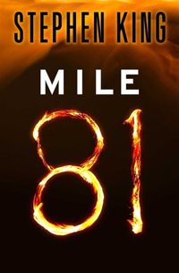 Stephen King - Mile 81 (Kindle Single) 