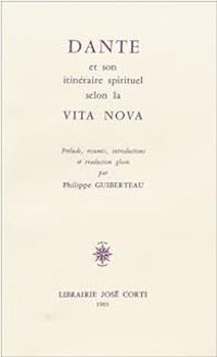 Dante Alighieri - Dante et son itinéraire spirituel selon la Vita nova