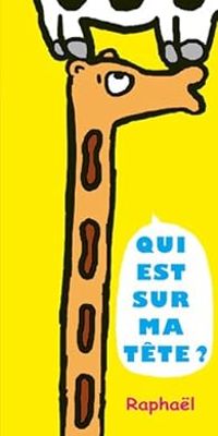 Couverture du livre Qui est sur ma tête ? - Raphal Fejt