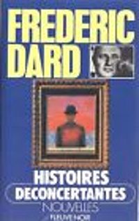 Couverture du livre Histoires déconcertantes - Frederic Dard