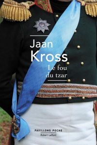 Jaan Kross - Le fou du tzar - Pavillons poche