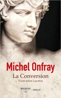 Michel Onfray - La conversion
