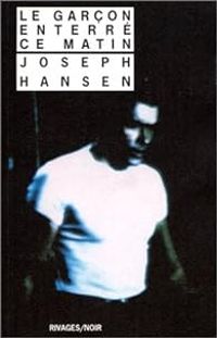 Joseph Hansen - Le Garçon enterré ce matin