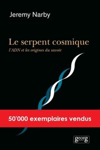 Jeremy Narby - Le serpent cosmique