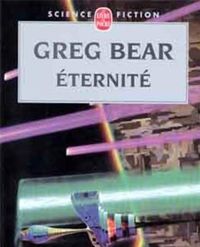 Greg Bear - Eternité