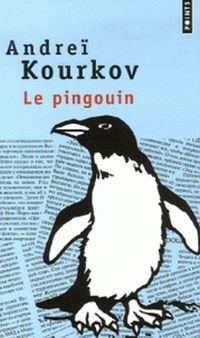 Andreï Kourkov - Le Pingouin