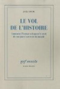 Jack Goody - Le vol de l'histoire