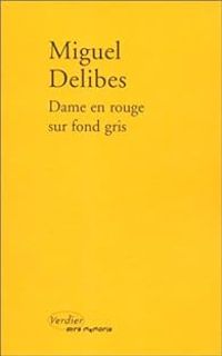 Miguel Delibes - Dame en rouge sur fond gris