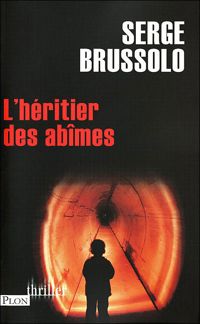 Serge Brussolo - L'héritier des abîmes 
