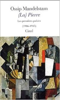 Ossip Mandelstam - (La) Pierre : Edition bilingue français-russe
