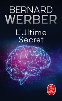 Bernard Werber - L'Ultime secret