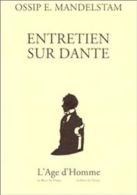 Ossip Mandelstam - Entretiens sur Dante