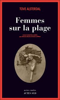 Tove Alsterdal - Femmes sur la plage (Actes noirs)