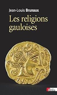 Jean Louis Brunaux - Les religions gauloises