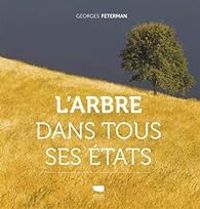 Georges Feterman - L'arbre dans tous ses états